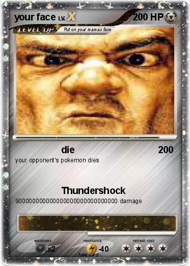 Pokemon your face