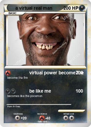 Pokemon a virtual real man