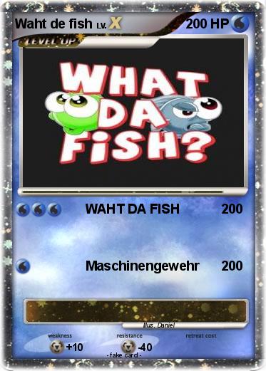 Pokemon Waht de fish