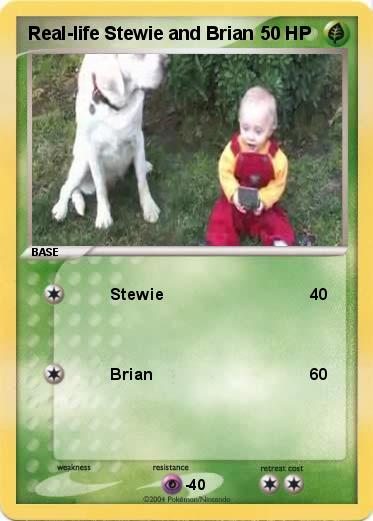 Pokemon Real-life Stewie and Brian