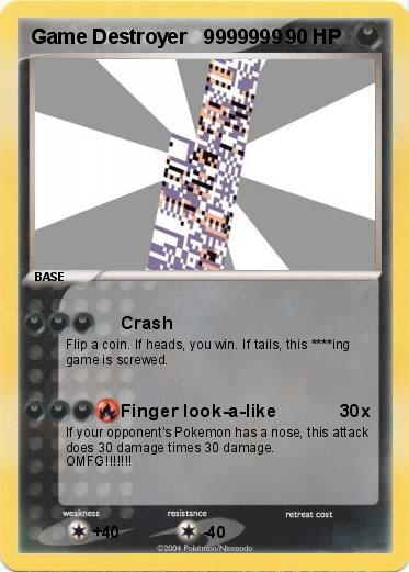 Pokemon Game Destroyer   9999999