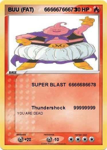 Pokemon BUU (FAT)       66666766673