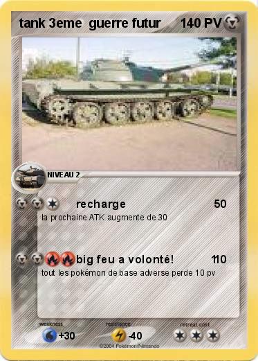Pokemon tank 3eme  guerre futur