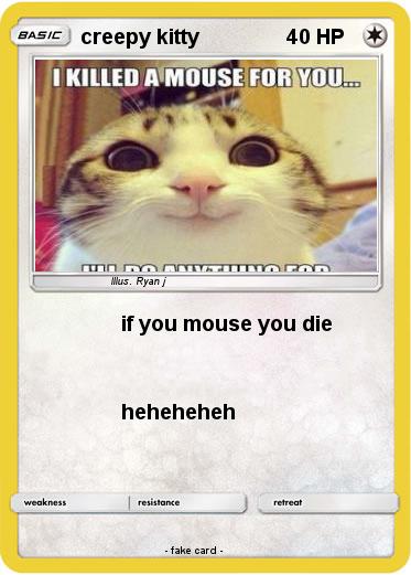 Pokemon creepy kitty