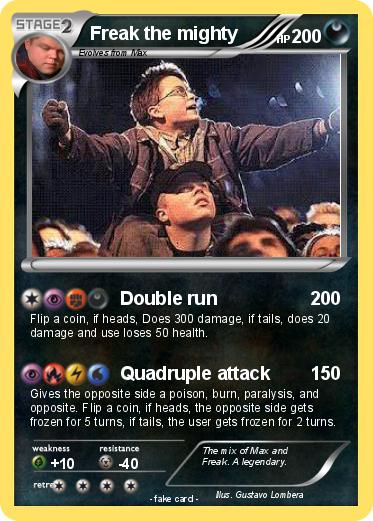 Pokemon Freak the mighty