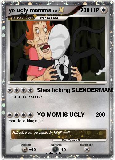 Pokemon yo ugly mamma
