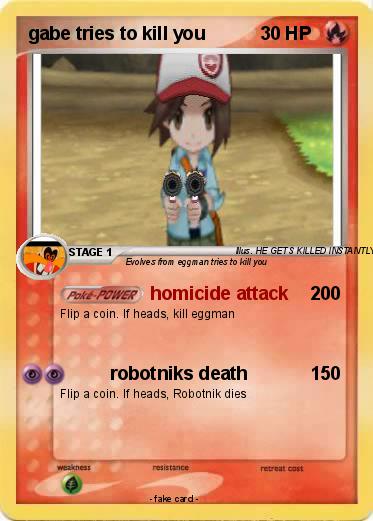 Pokemon gabe tries to kill you