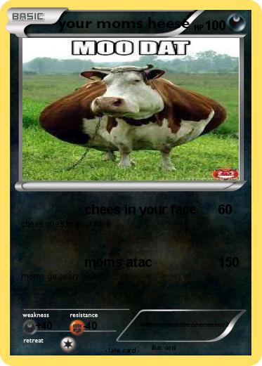 Pokemon your moms heese