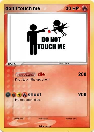Pokemon don't touch me