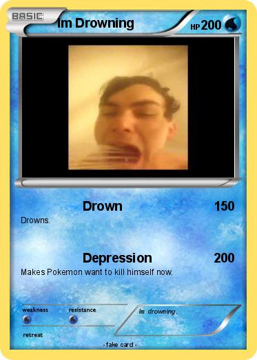 Pokemon Im Drowning