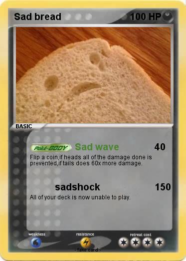 Pokemon Sad bread