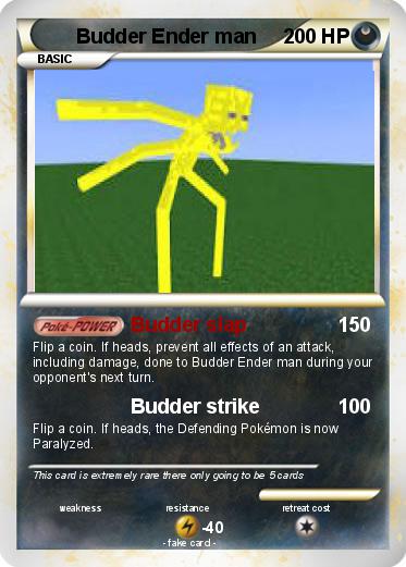 Pokemon Budder Ender man