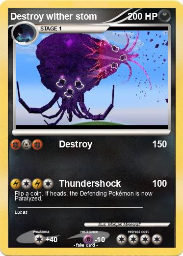 Pokemon Destroy wither stom