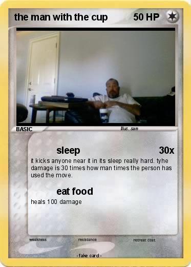 Pokemon the man with the cup