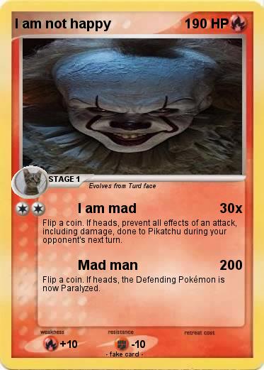 Pokemon I am not happy