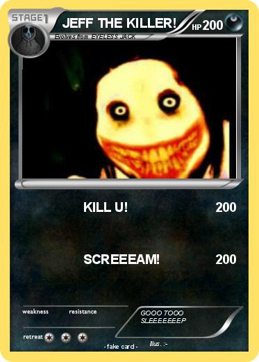 Pokemon JEFF THE KILLER!