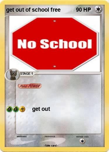 Pokemon get out of school free
