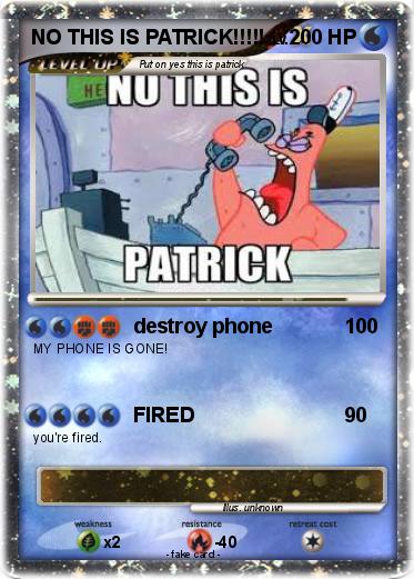 Pokemon NO THIS IS PATRICK!!!!!