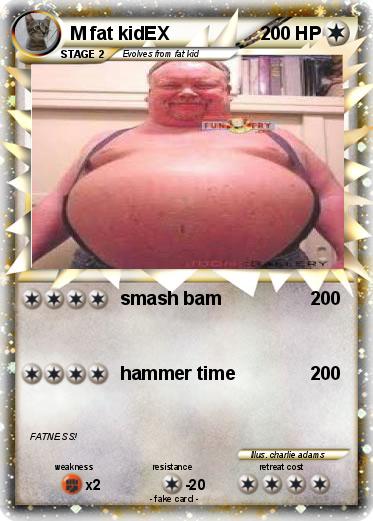Pokemon M fat kidEX