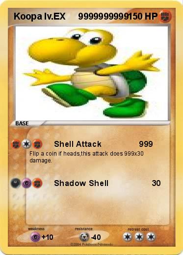 Pokemon Koopa lv.EX     9999999999