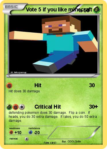Pokemon Vote 5 if you like minecraft