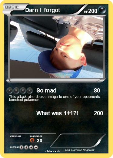 Pokemon Darn I  forgot