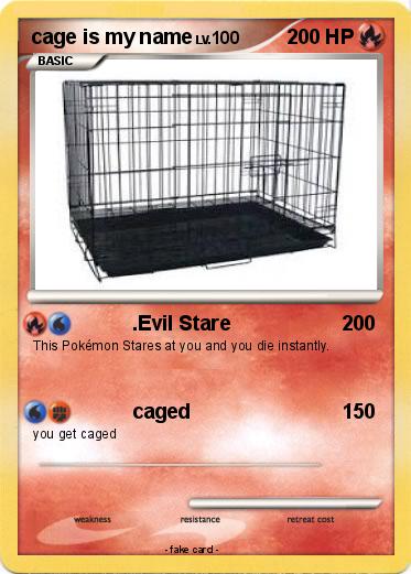 Pokemon cage is my name