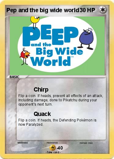 Pokemon Pep and the big wide world