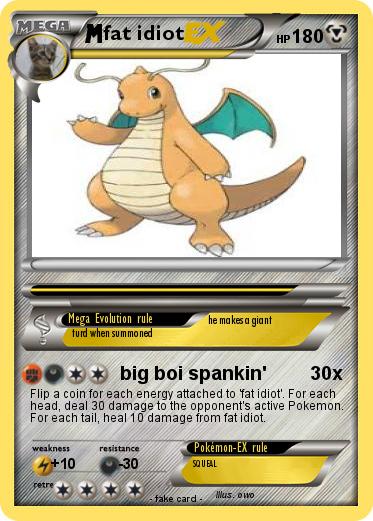 Pokemon fat idiot
