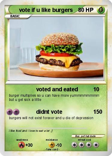 Pokemon vote if u like burgers