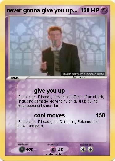 Pokemon never gonna give you up...