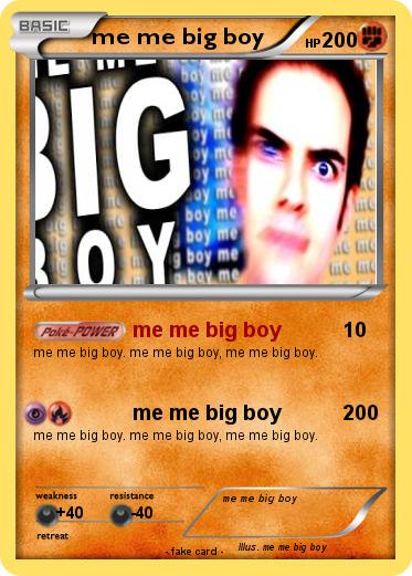 Pokemon me me big boy