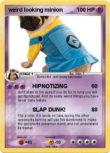 Pokemon weird looking minion