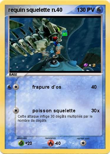Pokemon requin squelette n.40