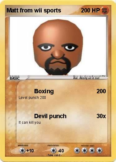 Pokemon Matt from wii sports