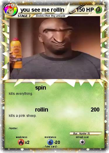 Pokemon you see me rollin