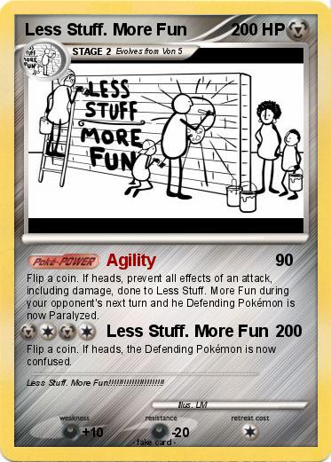 Pokemon Less Stuff. More Fun