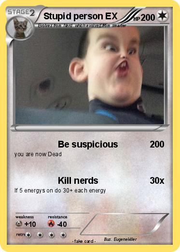 Pokemon Stupid person EX