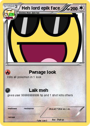 Pokemon Heh lord epik face
