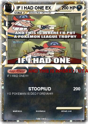 Pokemon IF I HAD ONE EX