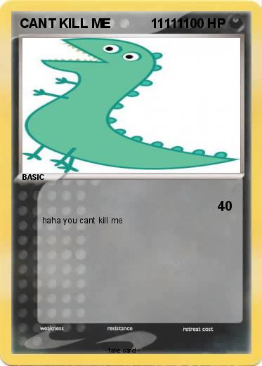 Pokemon CANT KILL ME           111111