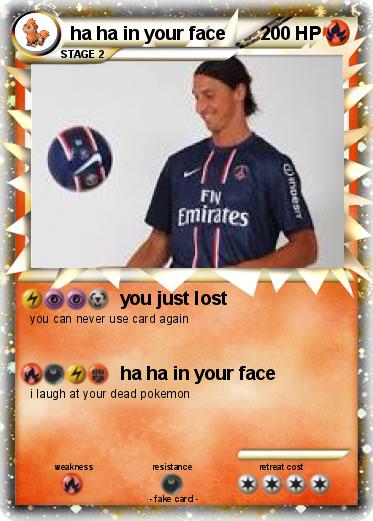 Pokemon ha ha in your face