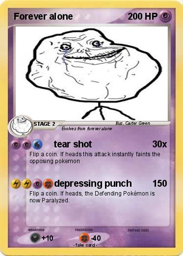 Pokemon Forever alone