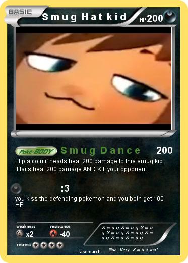 Pokemon S m u g  H a t  k i d