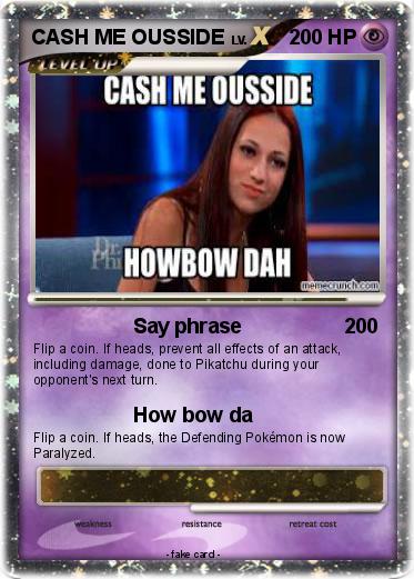 Pokemon CASH ME OUSSIDE