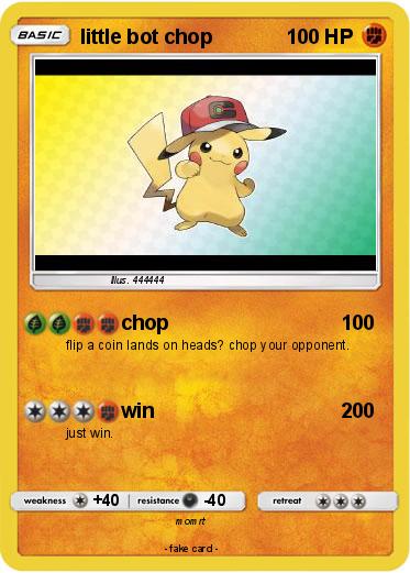 Pokemon little bot chop