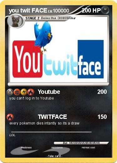 Pokemon you twit FACE