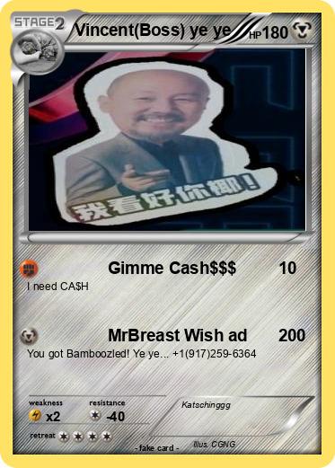 Pokemon Vincent(Boss) ye ye