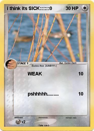 Pokemon i think its SICK::::::0