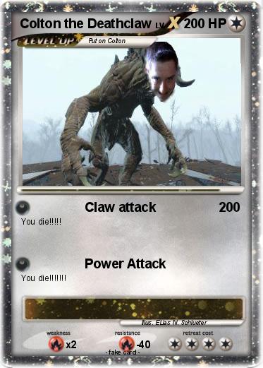 Pokemon Colton the Deathclaw